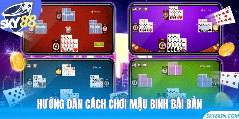 Hướng dẫn cách chơi Mậu Binh bài bản