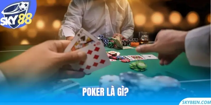 Poker là gì?