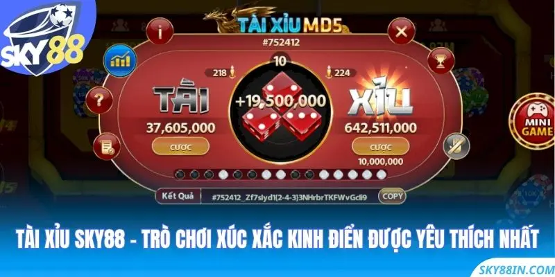 Tài Xỉu Sky88 – Trò chơi xúc xắc kinh điển được yêu thích nhất
